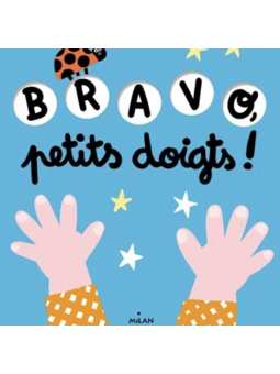 Bravo, petits doigts !