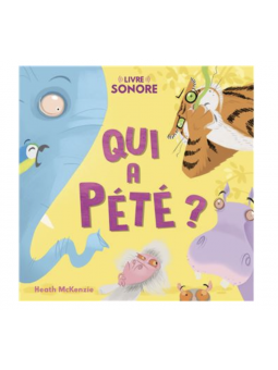Livre sonore - Qui a pété ?