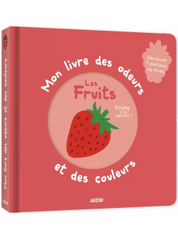 Mon livre des odeurs et des...